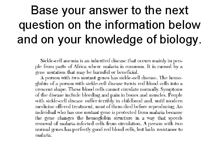 Base your answer to the next question on the information below and on your