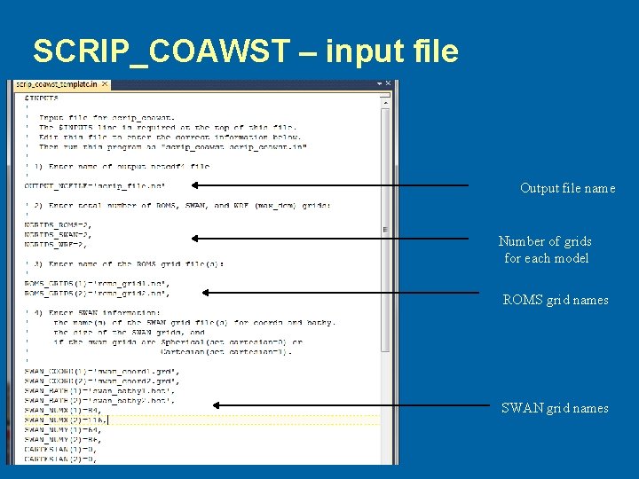 SCRIP_COAWST – input file Output file name Number of grids for each model ROMS