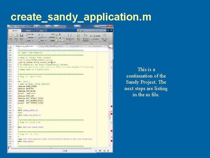 create_sandy_application. m This is a continuation of the Sandy Project. The next steps are