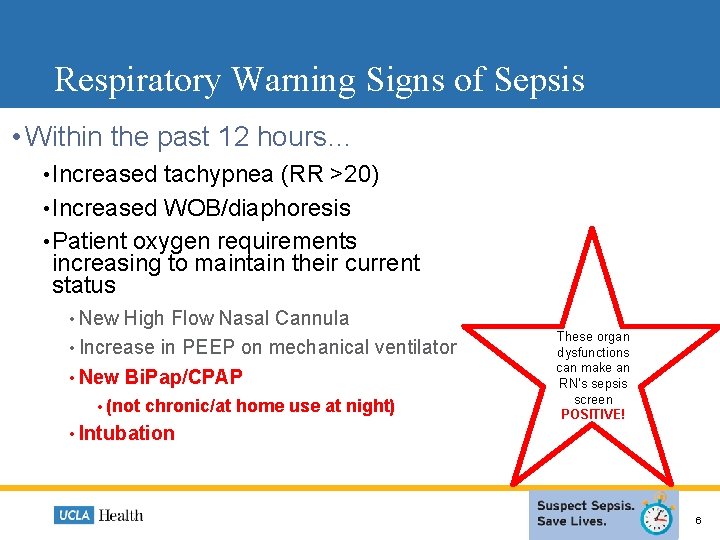 Respiratory Warning Signs of Sepsis • Within the past 12 hours… • Increased tachypnea Respiratory Warning Signs of Sepsis • Within the past 12 hours… • Increased tachypnea