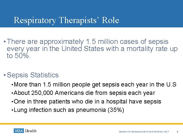 Respiratory Therapists’ Role • There approximately 1. 5 million cases of sepsis every year Respiratory Therapists’ Role • There approximately 1. 5 million cases of sepsis every year