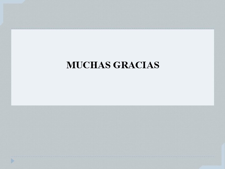 MUCHAS GRACIAS 
