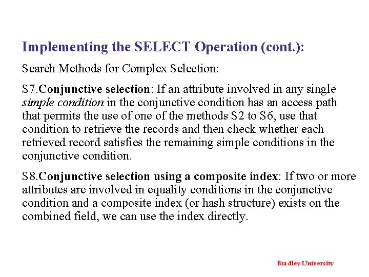 Implementing the SELECT Operation (cont. ): Search Methods for Complex Selection: S 7. Conjunctive