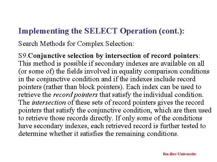 Implementing the SELECT Operation (cont. ): Search Methods for Complex Selection: S 9. Conjunctive