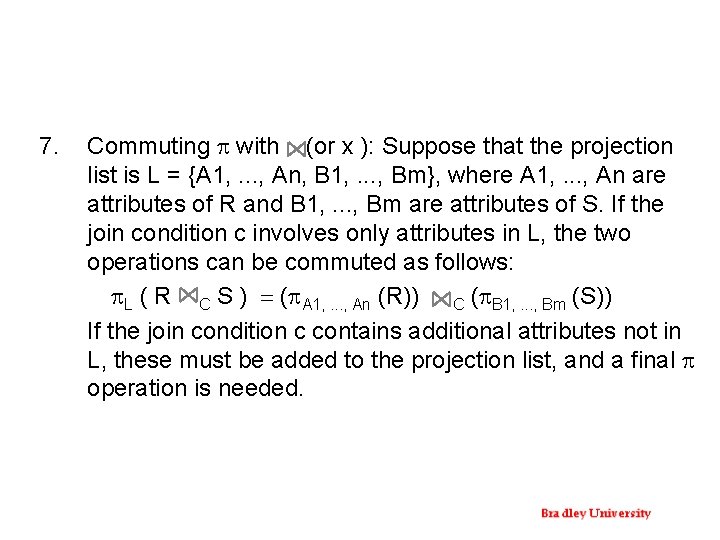 7. Commuting p with (or x ): Suppose that the projection list is L