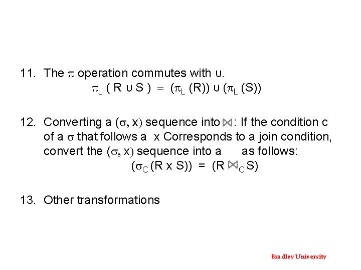 11. The p operation commutes with υ. p. L ( R υ S )