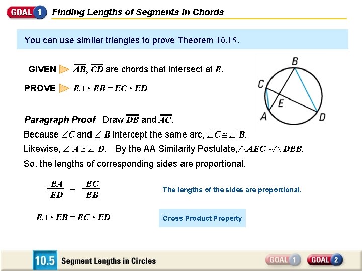 Finding Lengths of Segments in Chords You can use similar triangles to prove Theorem