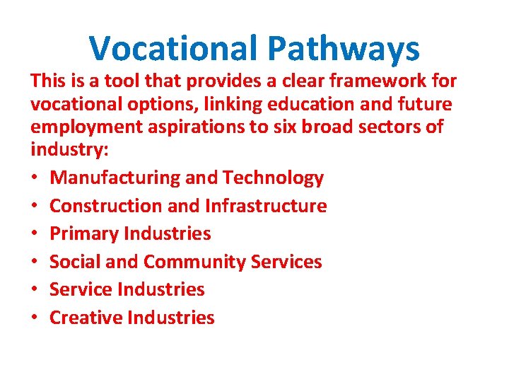 Vocational Pathways This is a tool that provides a clear framework for vocational options, Vocational Pathways This is a tool that provides a clear framework for vocational options,