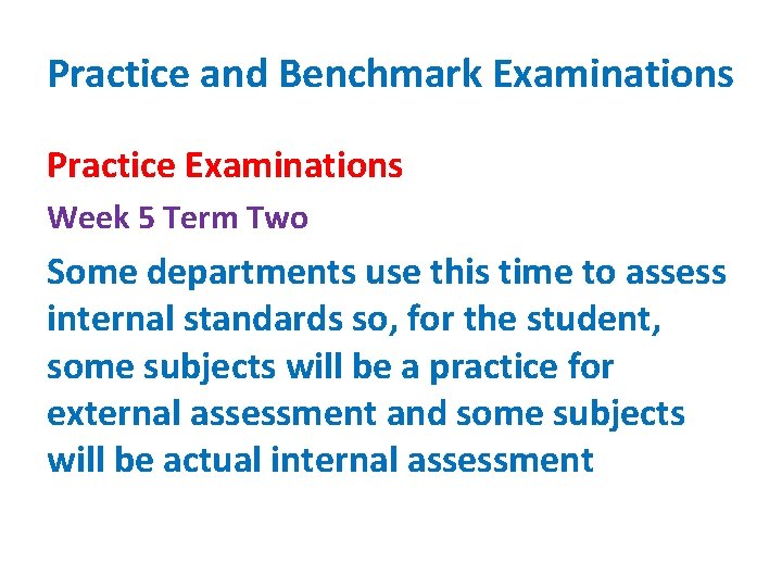 Practice and Benchmark Examinations Practice Examinations Week 5 Term Two Some departments use this Practice and Benchmark Examinations Practice Examinations Week 5 Term Two Some departments use this