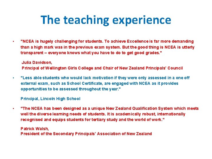 The teaching experience • "NCEA is hugely challenging for students. To achieve Excellence is The teaching experience • "NCEA is hugely challenging for students. To achieve Excellence is