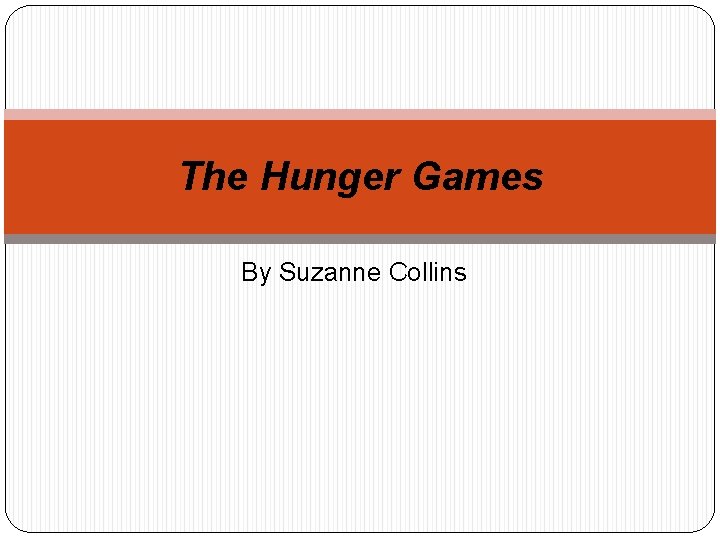 The Hunger Games By Suzanne Collins 