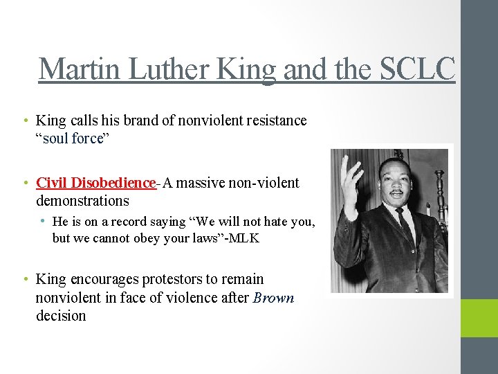Martin Luther King and the SCLC • King calls his brand of nonviolent resistance