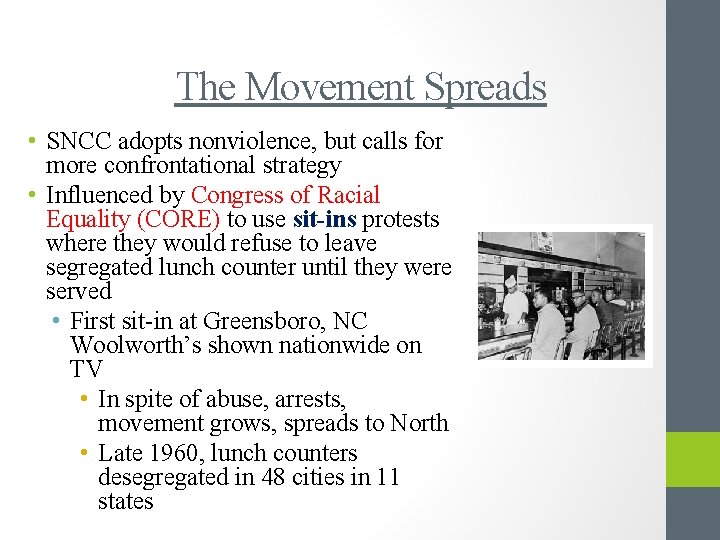 The Movement Spreads • SNCC adopts nonviolence, but calls for more confrontational strategy •