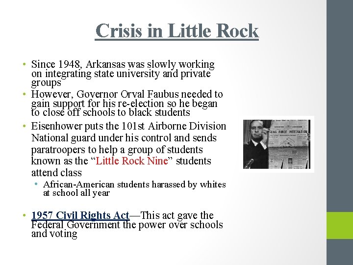 Crisis in Little Rock • Since 1948, Arkansas was slowly working on integrating state
