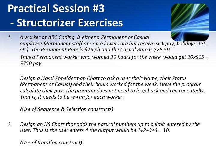 Practical Session #3 - Structorizer Exercises 1. A worker at ABC Coding is either