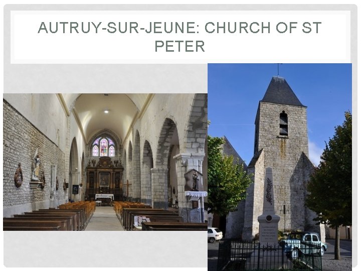 AUTRUY-SUR-JEUNE: CHURCH OF ST PETER AUTRUY-SUR-JEUNE: CHURCH OF ST PETER