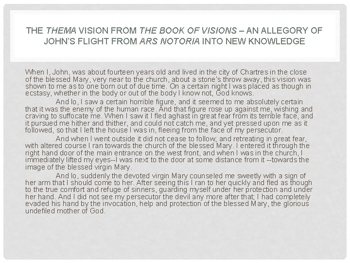 THE THEMA VISION FROM THE BOOK OF VISIONS – AN ALLEGORY OF JOHN’S FLIGHT THE THEMA VISION FROM THE BOOK OF VISIONS – AN ALLEGORY OF JOHN’S FLIGHT