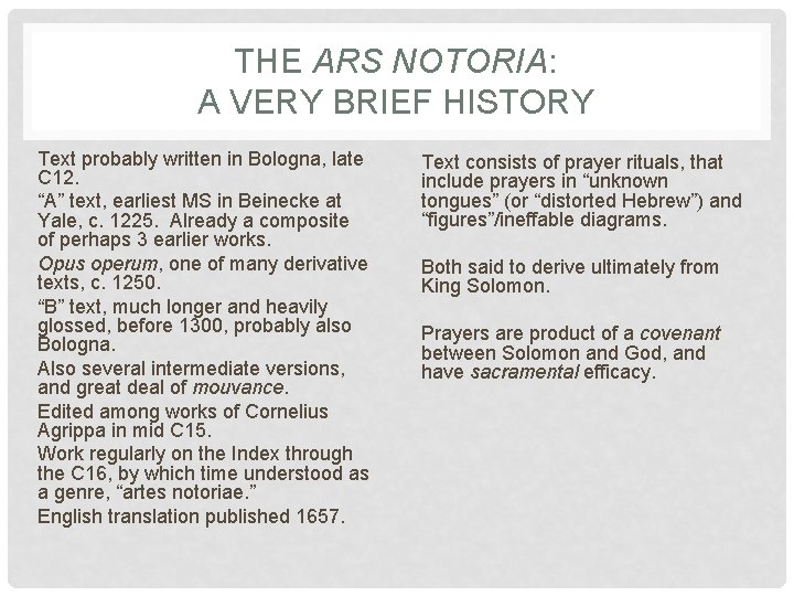 THE ARS NOTORIA: A VERY BRIEF HISTORY Text probably written in Bologna, late C THE ARS NOTORIA: A VERY BRIEF HISTORY Text probably written in Bologna, late C