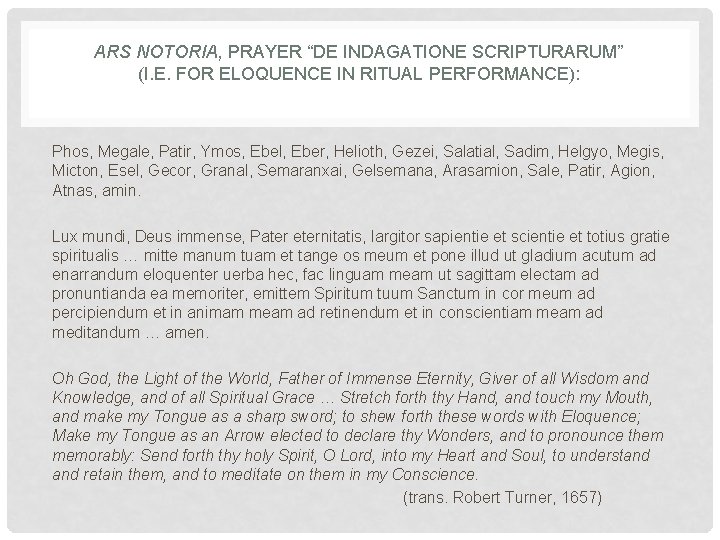 ARS NOTORIA, PRAYER “DE INDAGATIONE SCRIPTURARUM” (I. E. FOR ELOQUENCE IN RITUAL PERFORMANCE): Phos, ARS NOTORIA, PRAYER “DE INDAGATIONE SCRIPTURARUM” (I. E. FOR ELOQUENCE IN RITUAL PERFORMANCE): Phos,