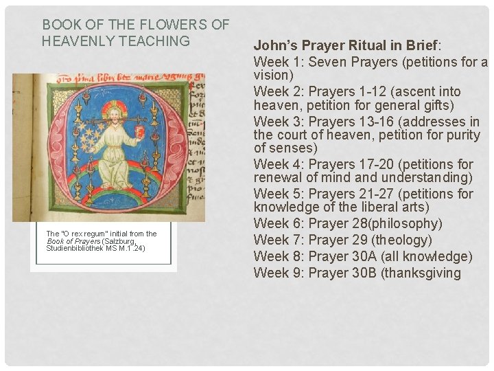 BOOK OF THE FLOWERS OF HEAVENLY TEACHING The “O rex regum” initial from the BOOK OF THE FLOWERS OF HEAVENLY TEACHING The “O rex regum” initial from the