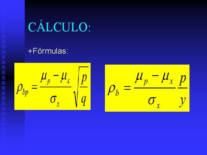 CÁLCULO: +Fórmulas: 