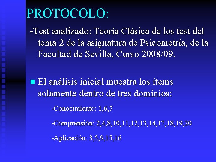 PROTOCOLO: -Test analizado: Teoría Clásica de los test del tema 2 de la asignatura