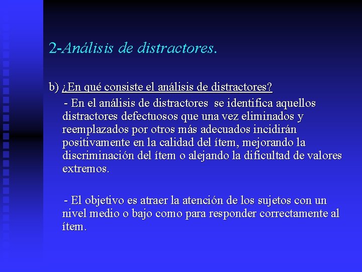 2 -Análisis de distractores. b) ¿En qué consiste el análisis de distractores? - En