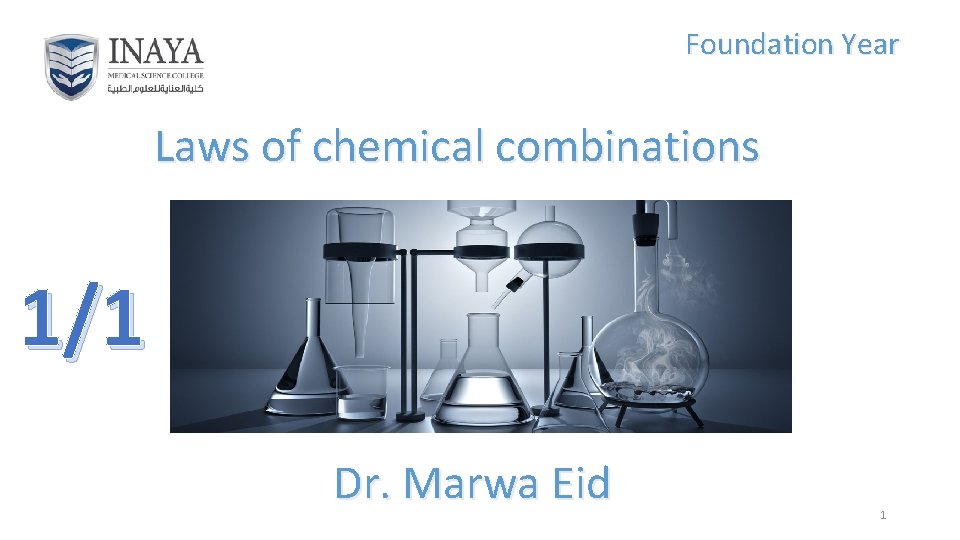 Foundation Year Laws of chemical combinations 1/1 Dr. Marwa Eid 1 