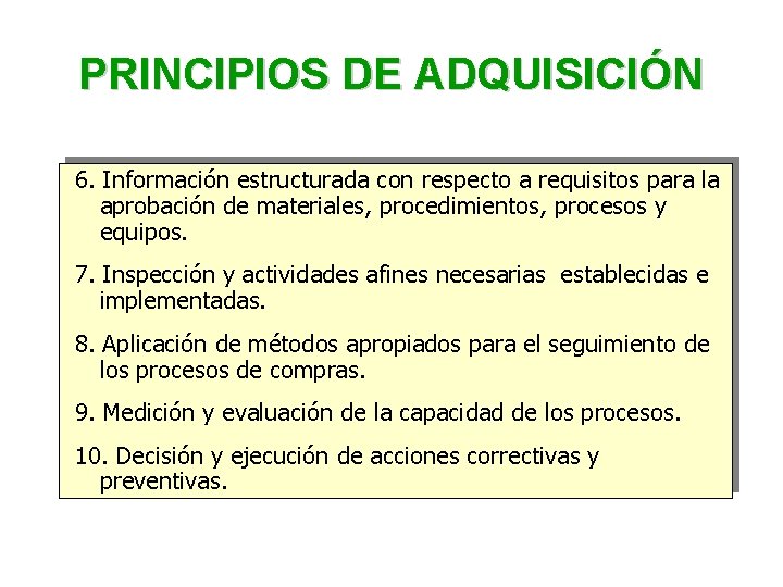 PRINCIPIOS DE ADQUISICIÓN 6. Información estructurada con respecto a requisitos para la aprobación de PRINCIPIOS DE ADQUISICIÓN 6. Información estructurada con respecto a requisitos para la aprobación de