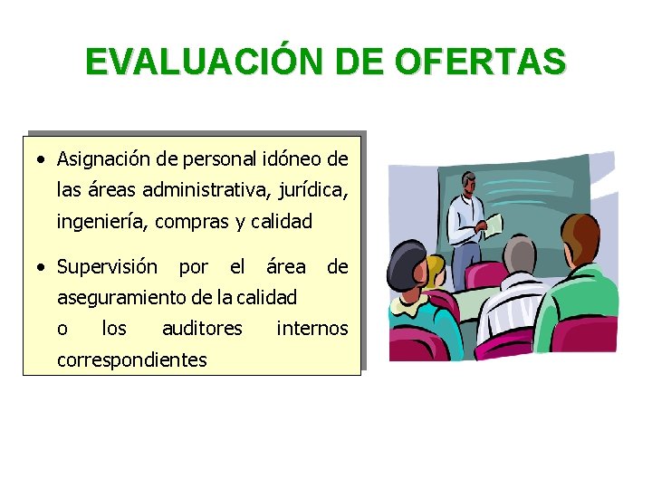 EVALUACIÓN DE OFERTAS • Asignación de personal idóneo de las áreas administrativa, jurídica, ingeniería, EVALUACIÓN DE OFERTAS • Asignación de personal idóneo de las áreas administrativa, jurídica, ingeniería,