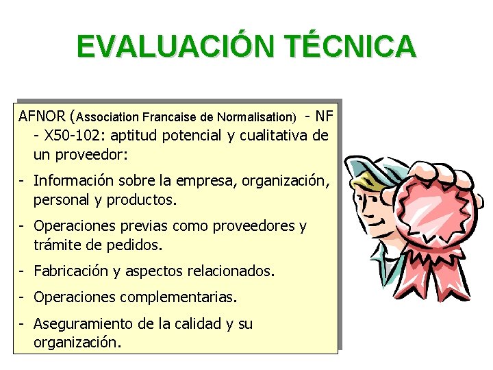 EVALUACIÓN TÉCNICA AFNOR (Association Francaise de Normalisation) - NF - X 50 -102: aptitud EVALUACIÓN TÉCNICA AFNOR (Association Francaise de Normalisation) - NF - X 50 -102: aptitud