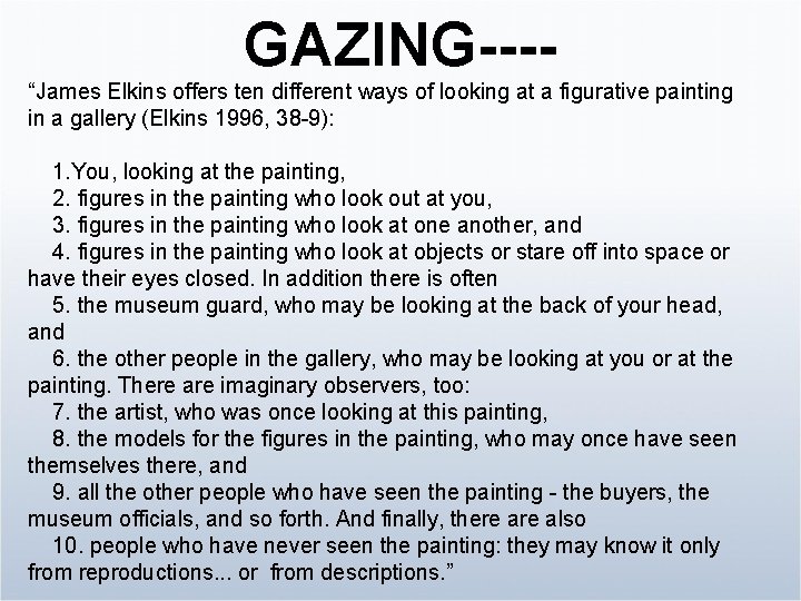 GAZING---“James Elkins offers ten different ways of looking at a figurative painting in a