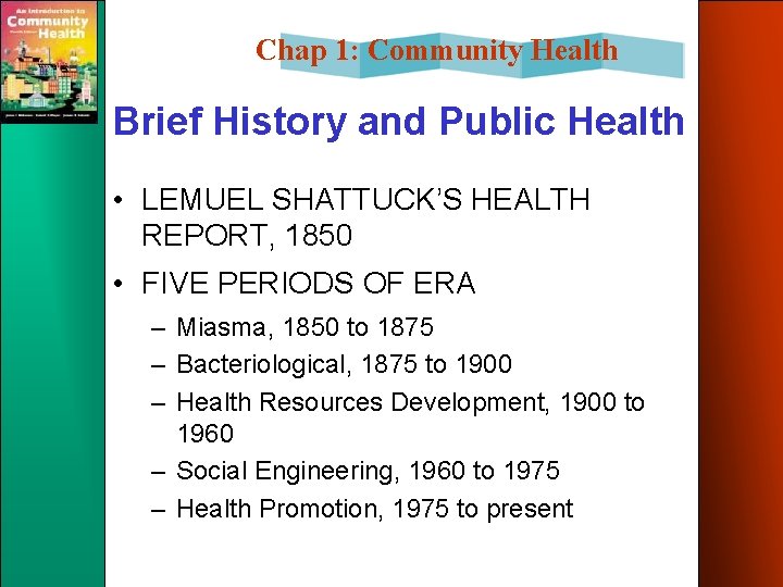 Chap 1: Community Health Brief History and Public Health • LEMUEL SHATTUCK’S HEALTH REPORT,