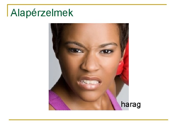 Alapérzelmek harag 
