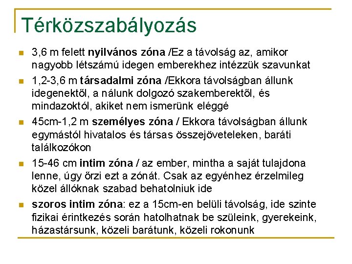 Térközszabályozás n n n 3, 6 m felett nyilvános zóna /Ez a távolság az,