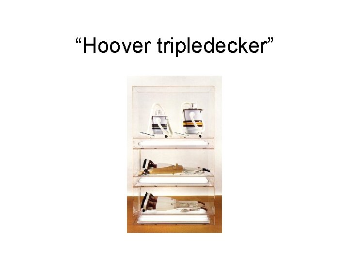 “Hoover tripledecker” 
