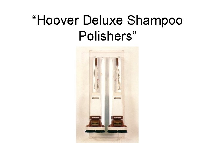 “Hoover Deluxe Shampoo Polishers” 