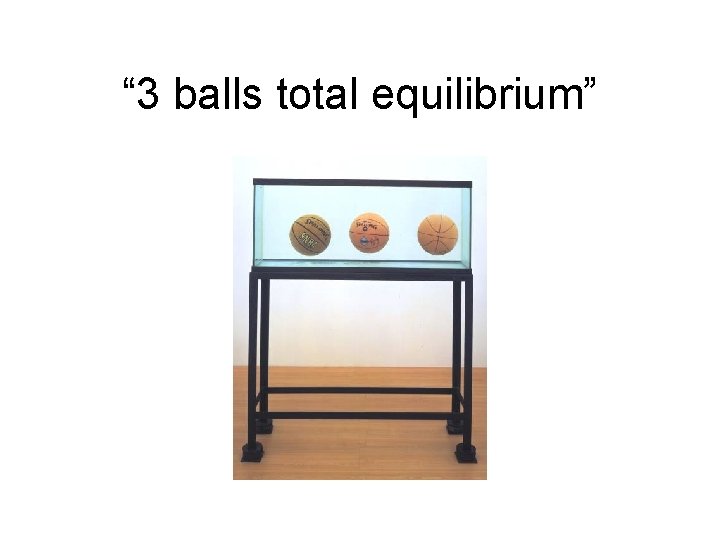 “ 3 balls total equilibrium” 