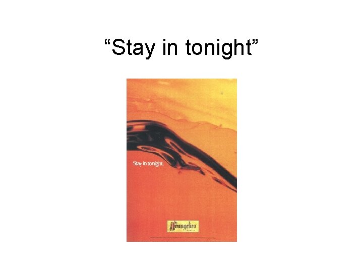 “Stay in tonight” 
