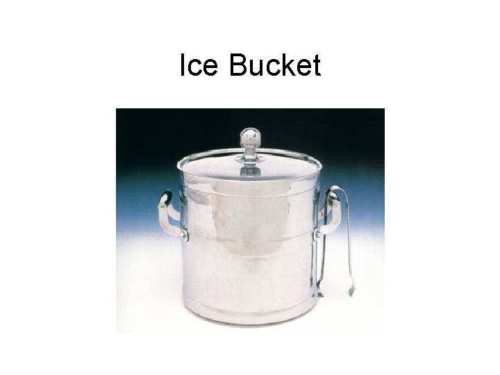 Ice Bucket 