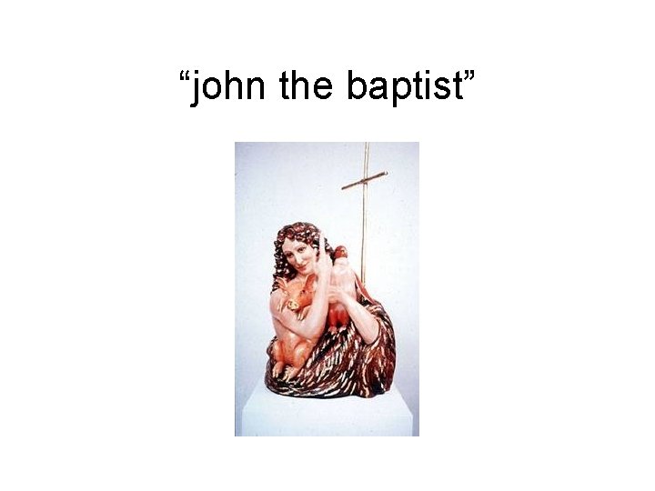 “john the baptist” 