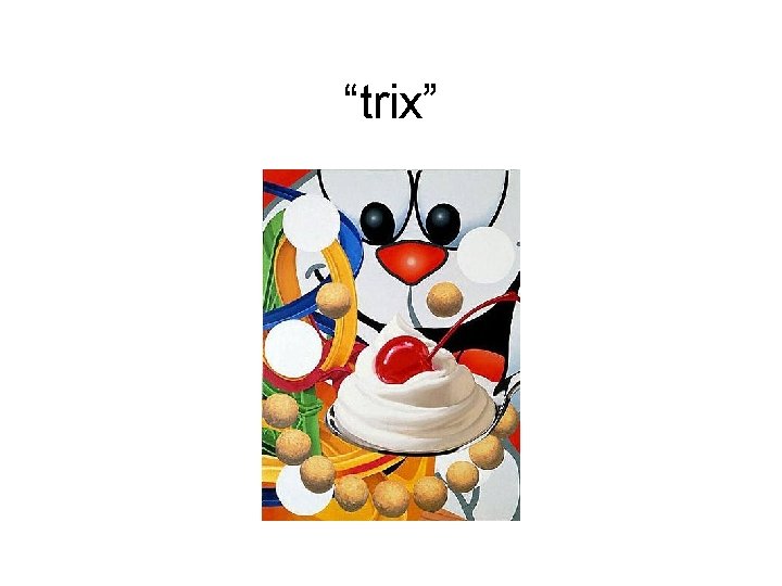 “trix” 