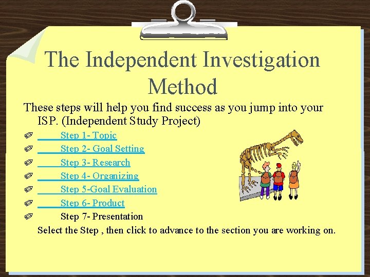 The Independent Investigation Method These steps will help you find success as you jump