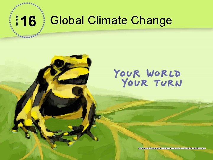 CHAPTER 16 Global Climate Change Slide #1 