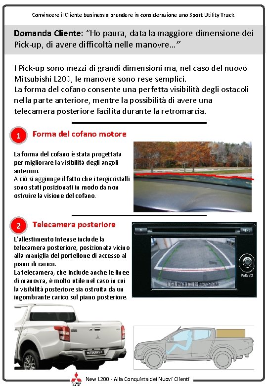 Convincere il Cliente business a prendere in considerazione uno Sport Utility Truck Domanda Cliente: