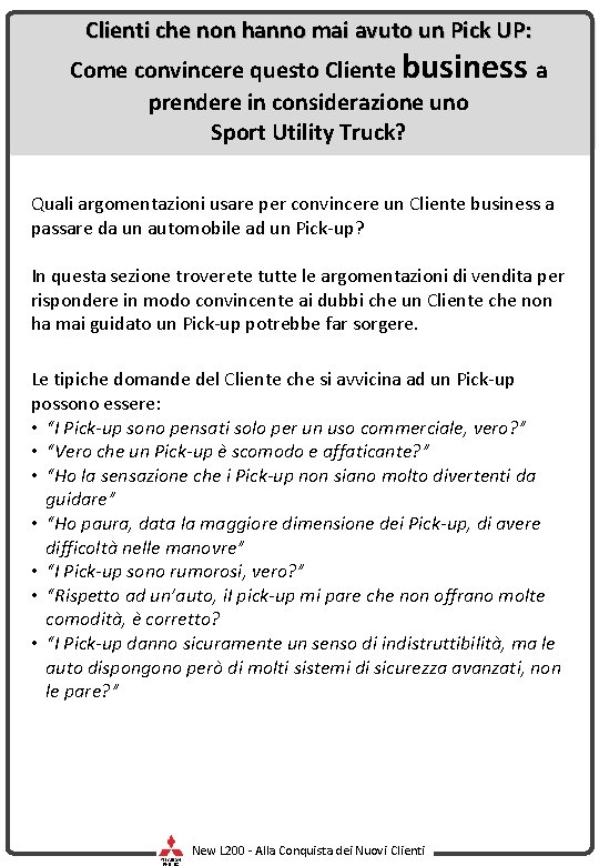 Clienti che non hanno mai avuto un Pick UP: Come convincere questo Cliente business