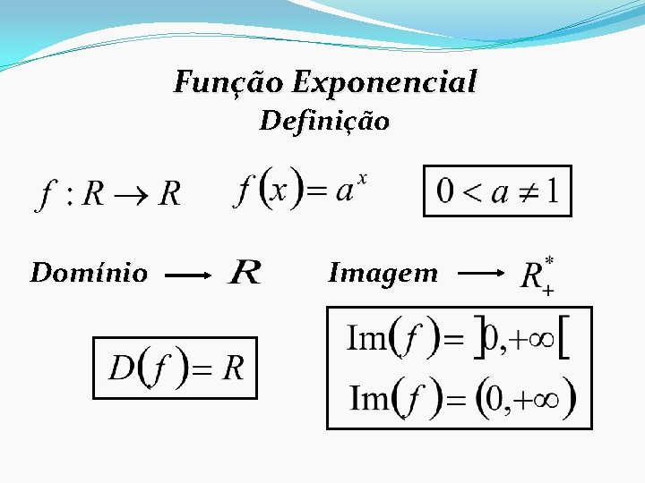 Função Exponencial Definição Domínio Imagem 