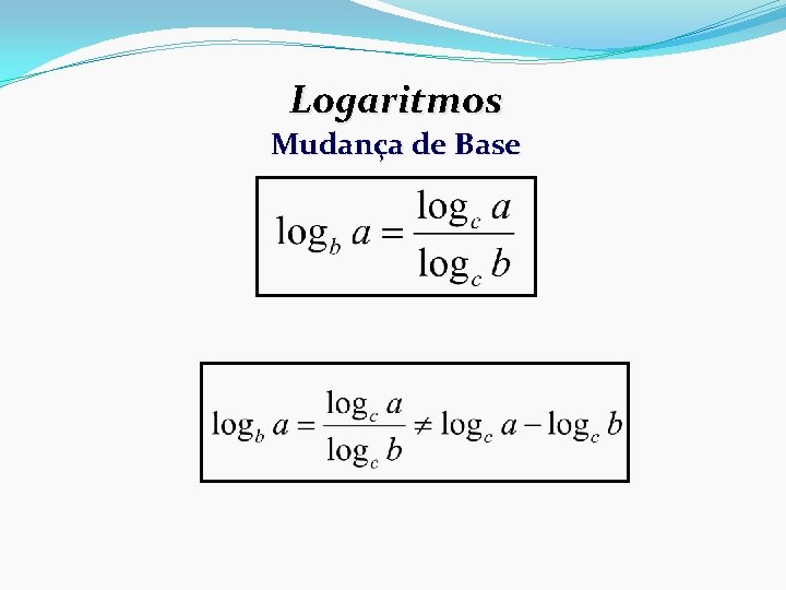 Logaritmos Mudança de Base 