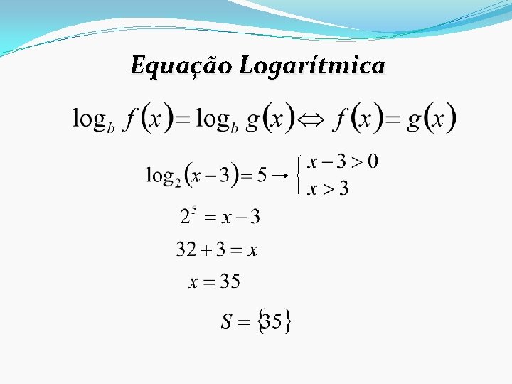 Equação Logarítmica 