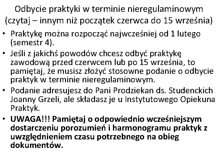 Odbycie praktyki w terminie nieregulaminowym (czytaj – innym niż początek czerwca do 15 września)